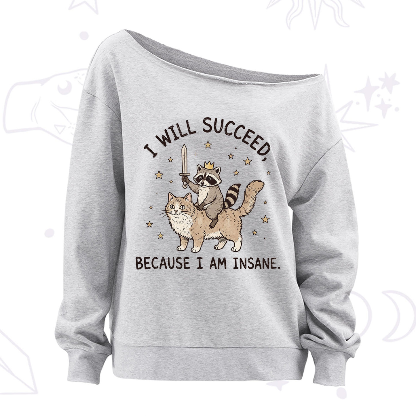 Purplehecate I Will Succeed Because I Am Insane Funny Raccoon Off The Shoulder Sweatshirt