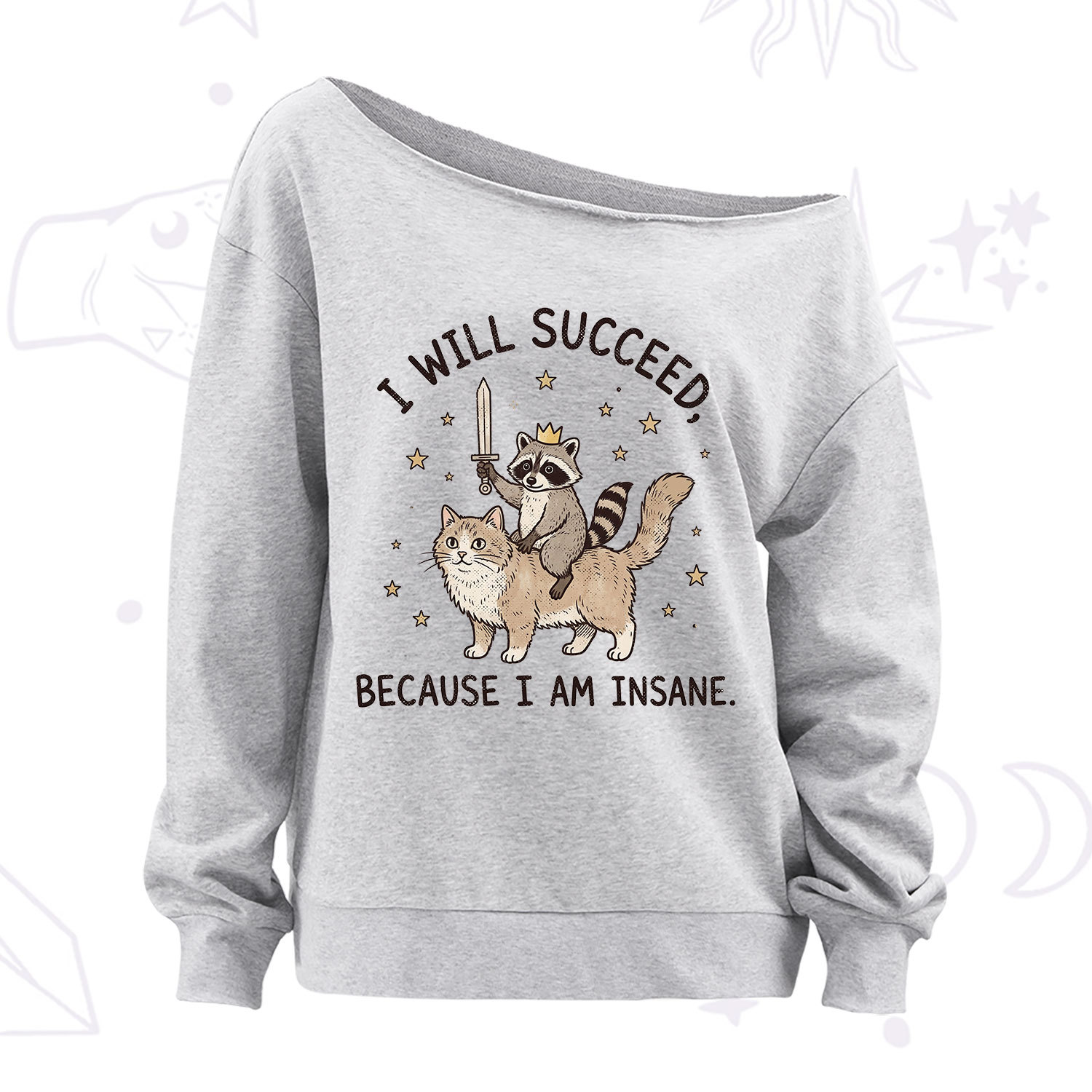 Purplehecate I Will Succeed Because I Am Insane Funny Raccoon Off The Shoulder Sweatshirt