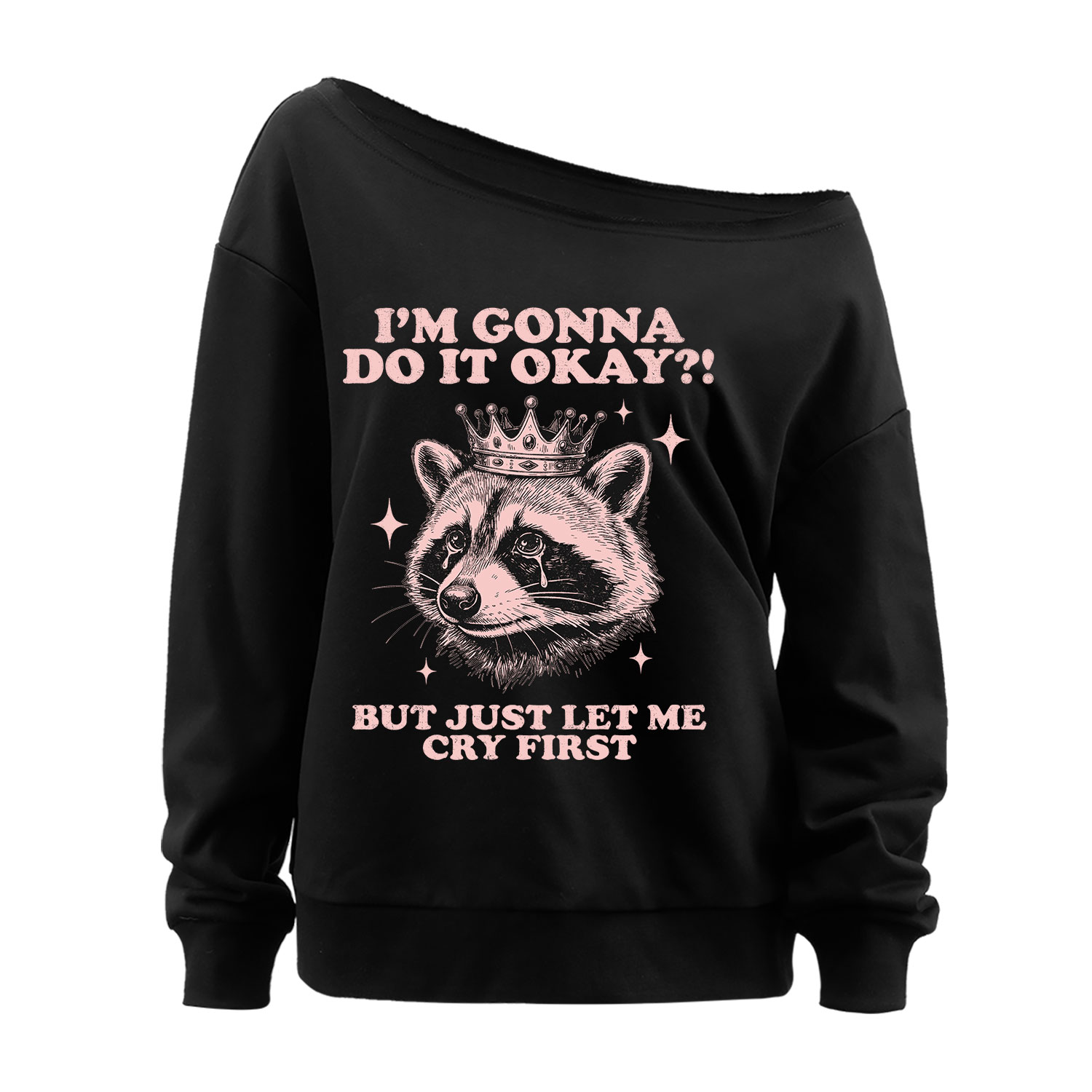 Purplehecate I'm Gonna Do It Okay Funny Raccoon Off The Shoulder Sweatshirt