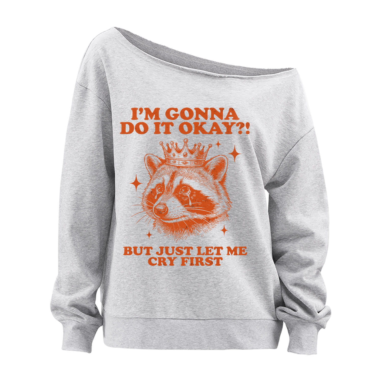 Purplehecate I'm Gonna Do It Okay Funny Raccoon Off The Shoulder Sweatshirt
