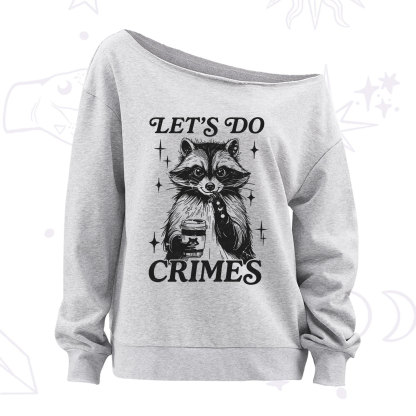 Purplehecate Let's Do Crimes Raccoon Off The Shoulder Sweatshirt