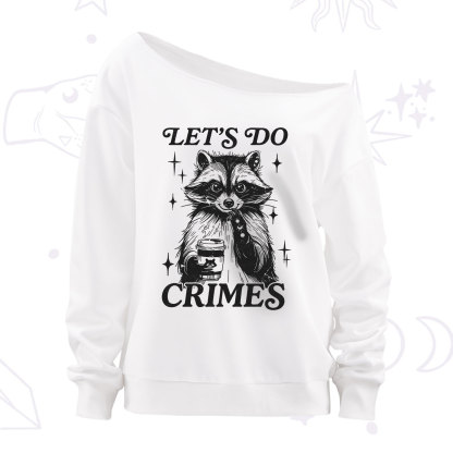 Purplehecate Let's Do Crimes Raccoon Off The Shoulder Sweatshirt