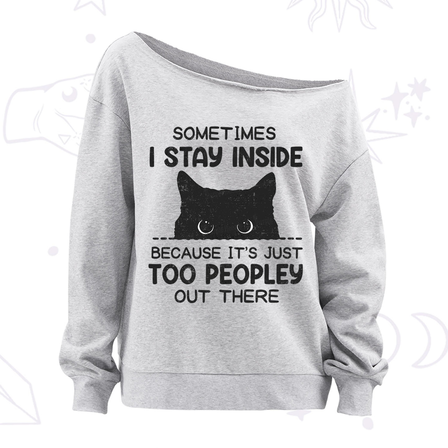 Purplehecate Sometimes I Stay Inside Because It's Too Peopley Off The Shoulder Sweatshirt