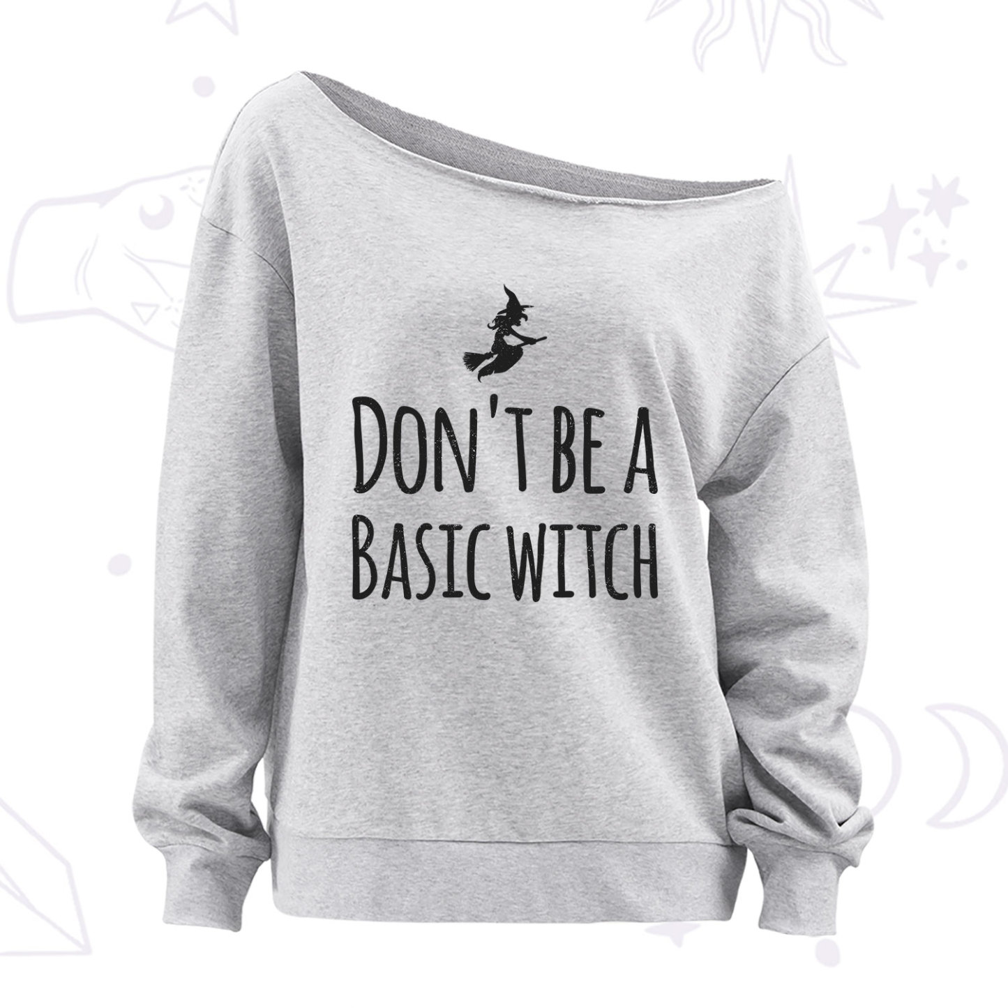 Purplehecate Don't Be A Basic Witch Off The Shoulder Sweatshirt