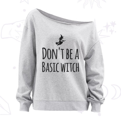 Purplehecate Don't Be A Basic Witch Off The Shoulder Sweatshirt