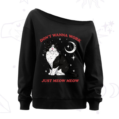 Purplehecate Don't Wanna Work Just Meow Meow Off The Shoulder Sweatshirt
