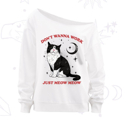 Purplehecate Don't Wanna Work Just Meow Meow Off The Shoulder Sweatshirt
