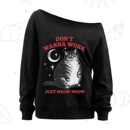 Purplehecate Don't Wanna Work Just Meow Meow Off The Shoulder Sweatshirt