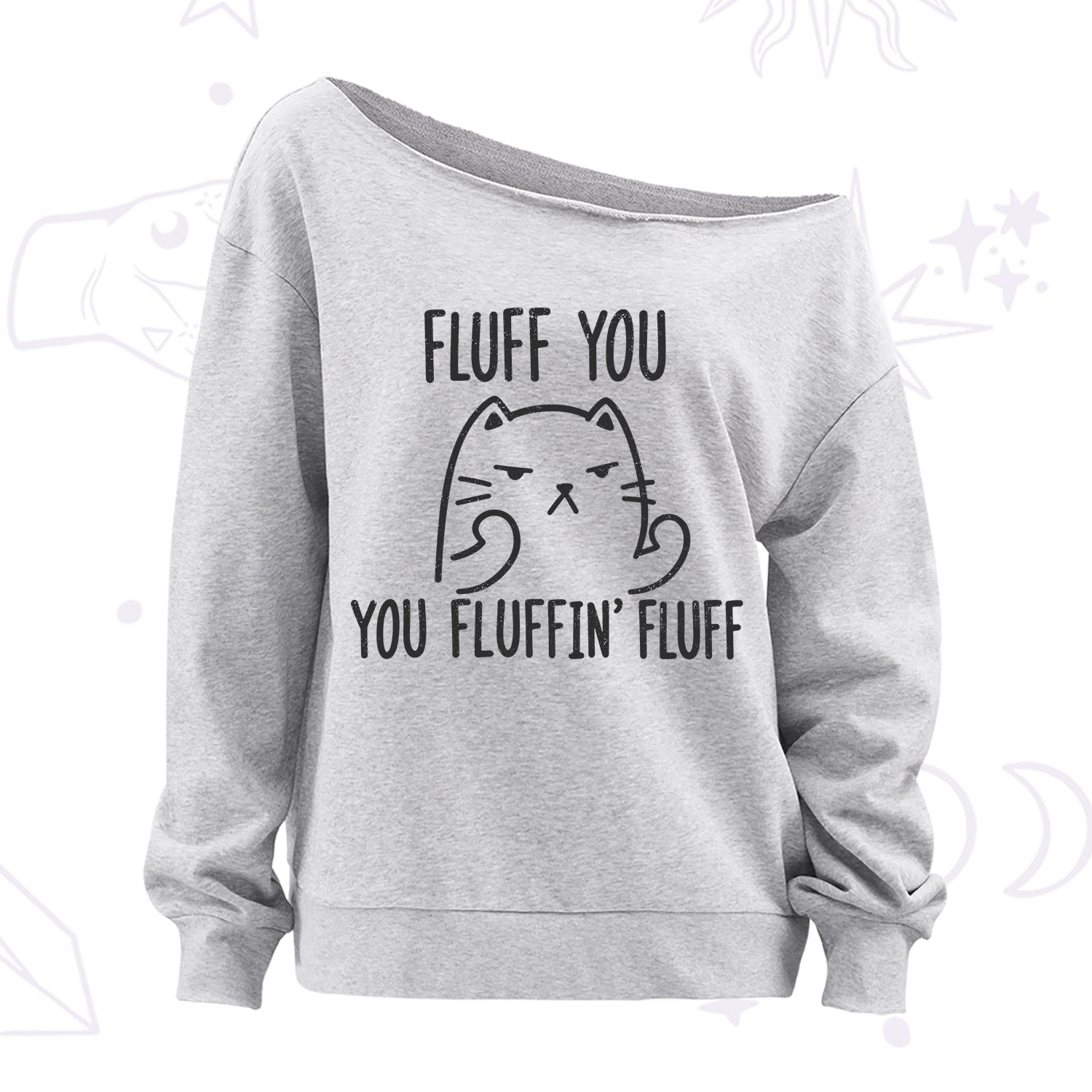 Purplehecate Fluff You You Fluffin Fluff Funny Cat Off The Shoulder Sweatshirt