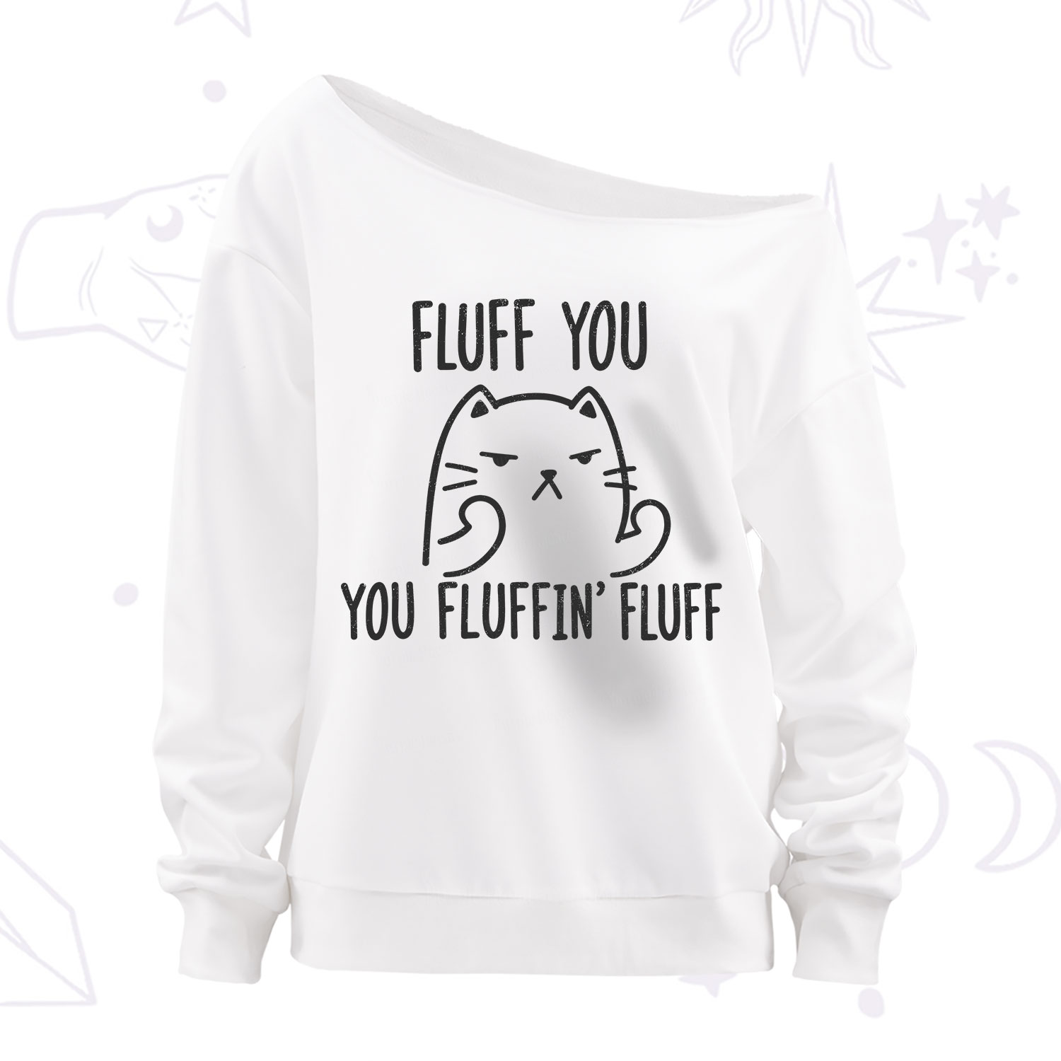 Purplehecate Fluff You You Fluffin Fluff Funny Cat Off The Shoulder Sweatshirt