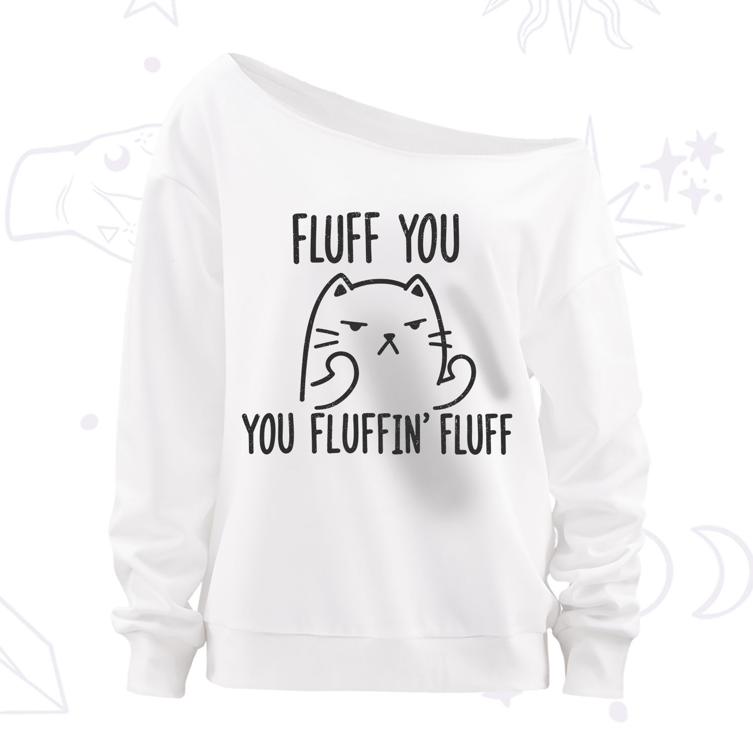 Purplehecate Fluff You You Fluffin Fluff Funny Cat Off The Shoulder Sweatshirt
