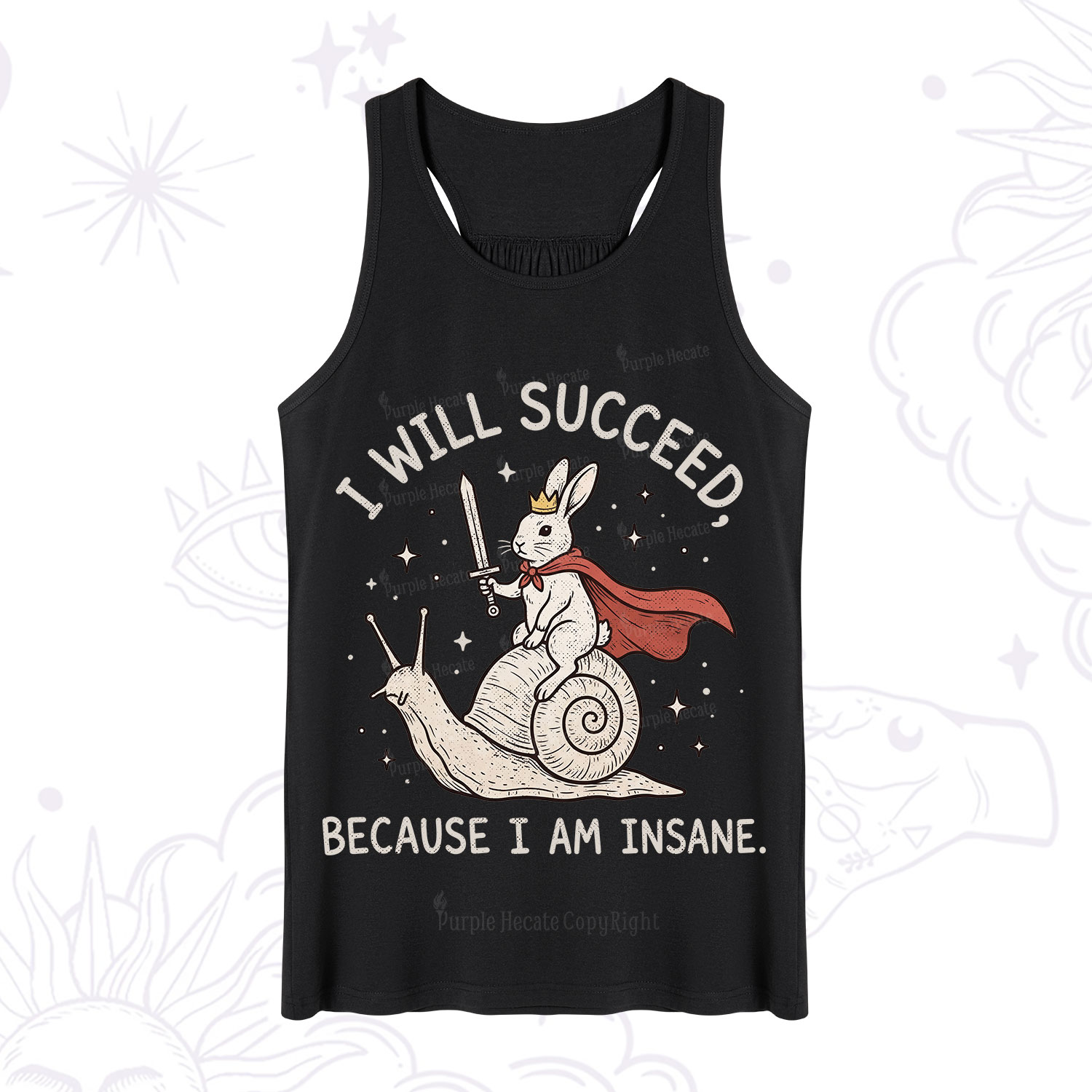 Purplehecate I Will Succeed Because I Am Insane Tank