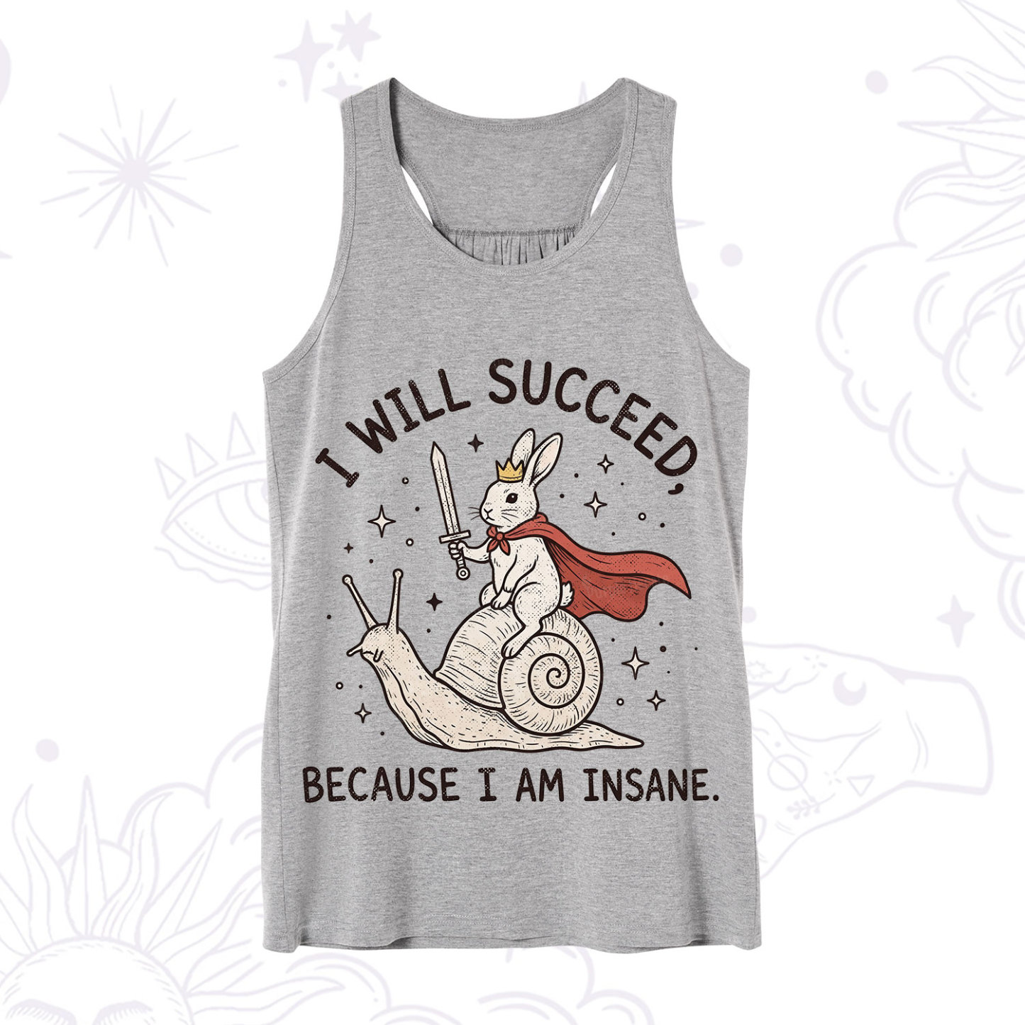 Purplehecate I Will Succeed Because I Am Insane Tank