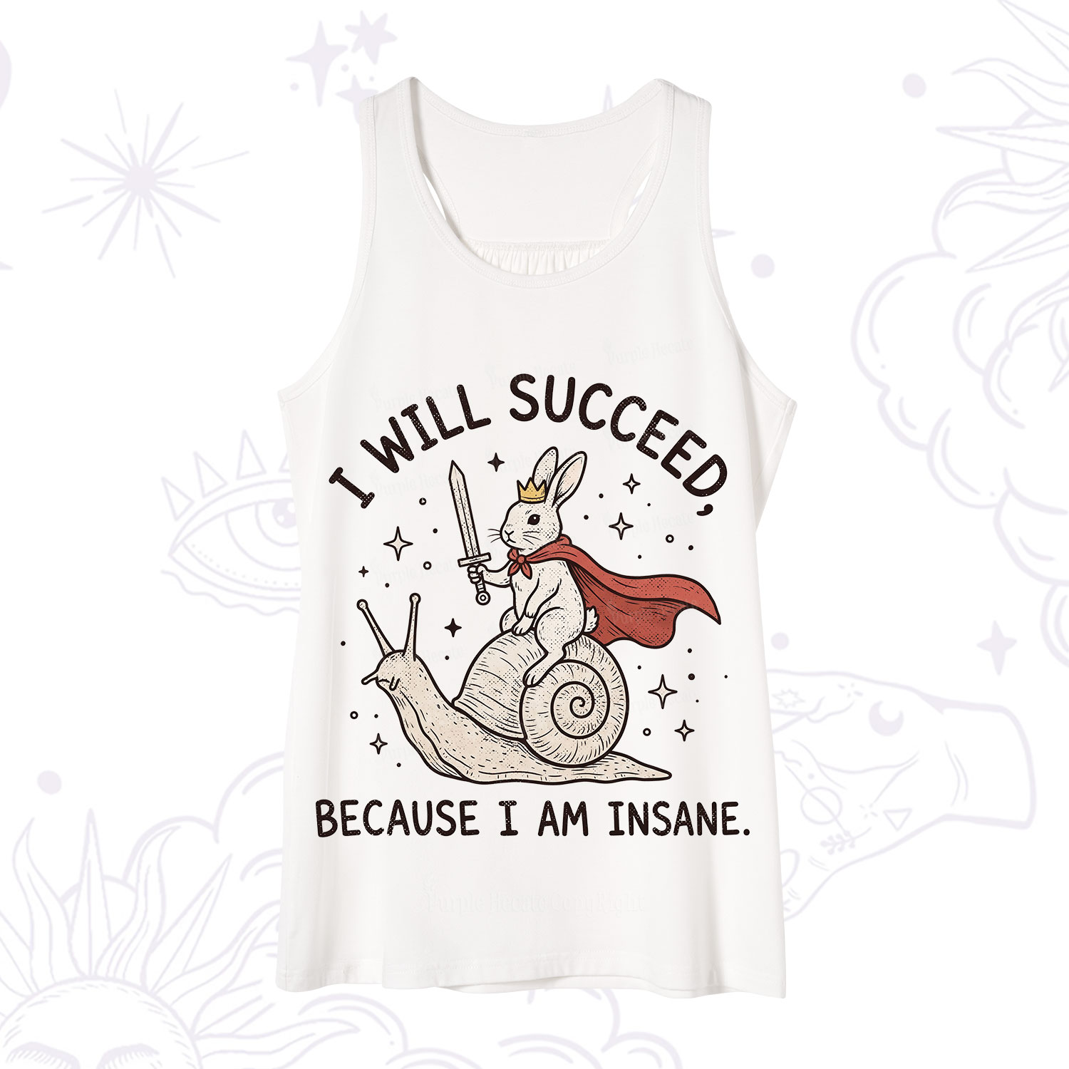 Purplehecate I Will Succeed Because I Am Insane Tank