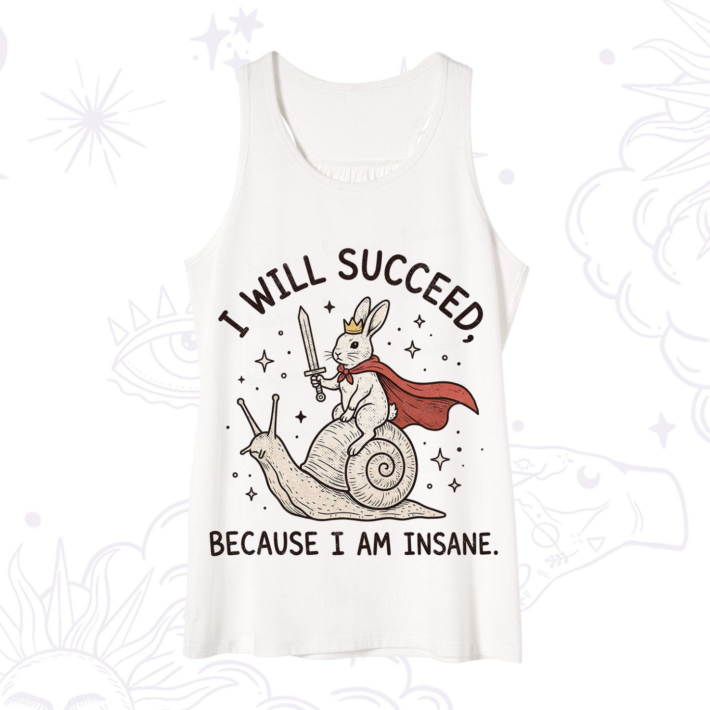 Purplehecate I Will Succeed Because I Am Insane Tank