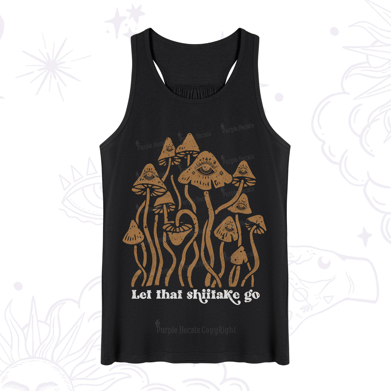 Purplehecate Let That Shiitake Go Funny Sarcastic Mushroom Tank