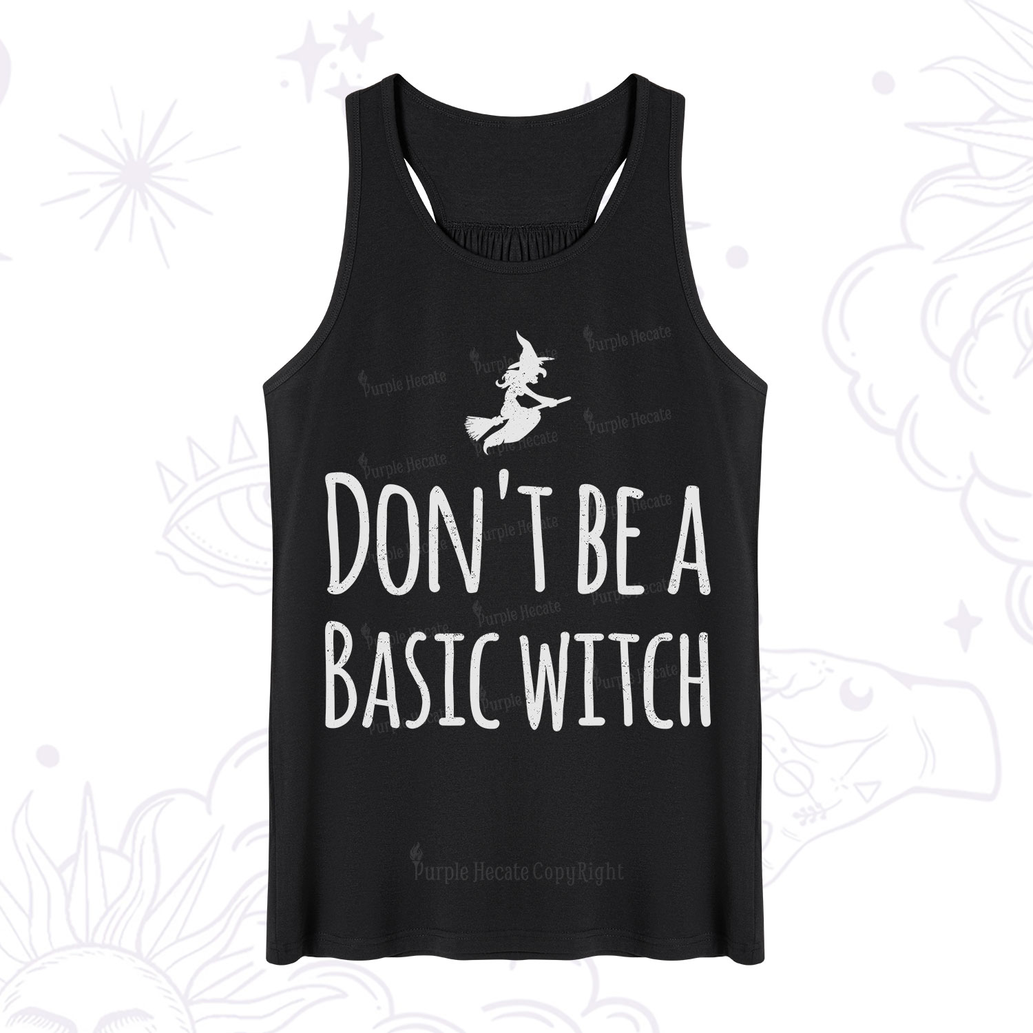 Purplehecate Don't Be A Basic Witch Tank