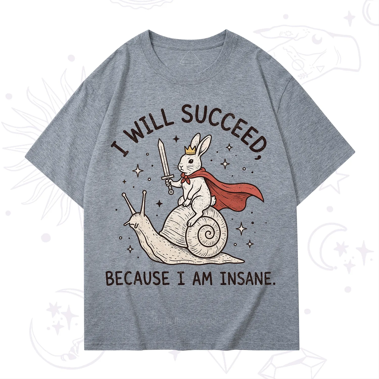 Purplehecate I Will Succeed Because I Am Insane T-Shirt