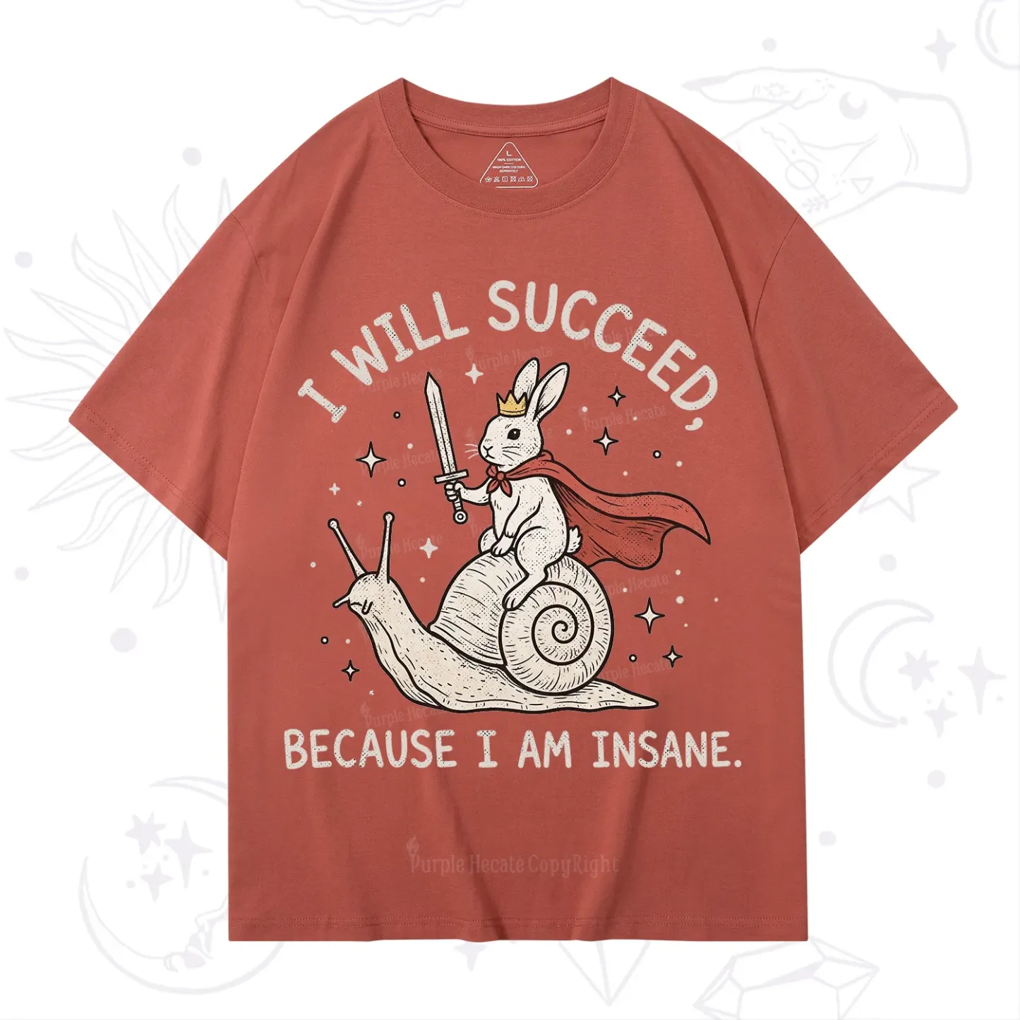 Purplehecate I Will Succeed Because I Am Insane T-Shirt
