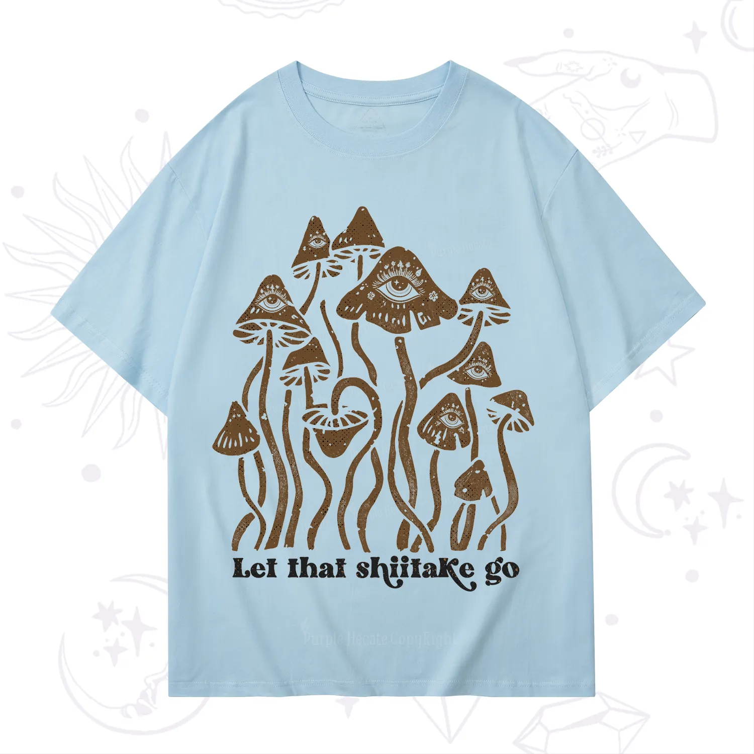 Purplehecate Let That Shiitake Go Funny Sarcastic Mushroom T-Shirt