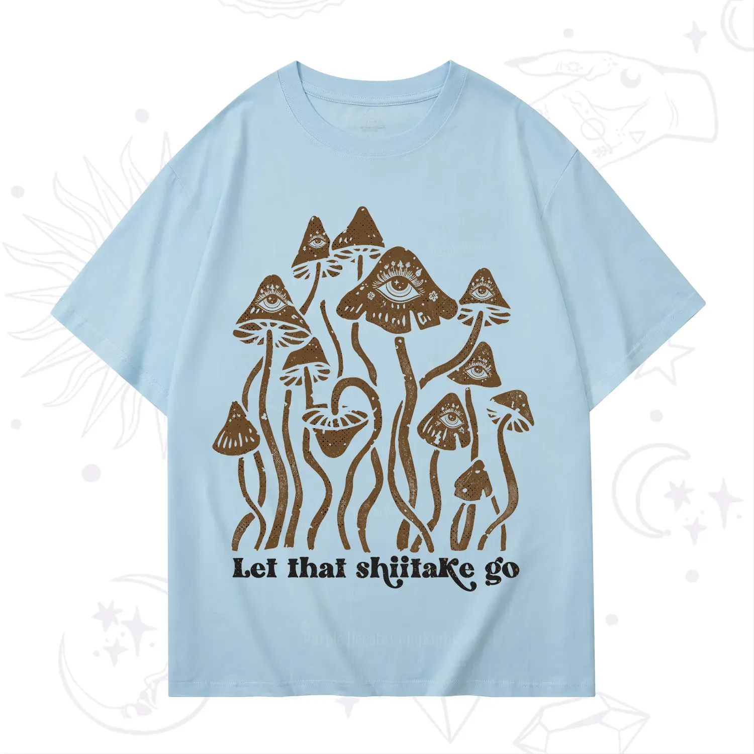 Purplehecate Let That Shiitake Go Funny Sarcastic Mushroom T-Shirt