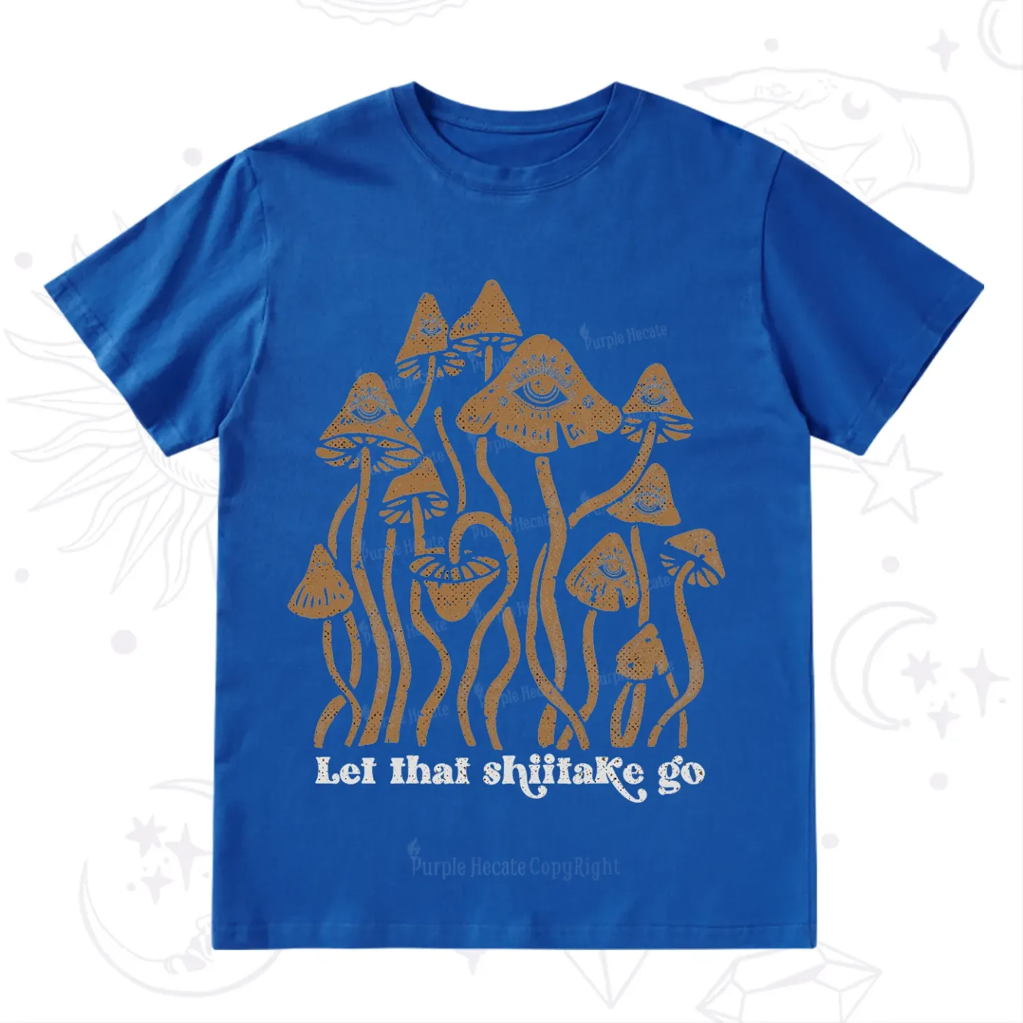 Purplehecate Let That Shiitake Go Funny Sarcastic Mushroom T-Shirt