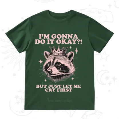 Purplehecate I'm Gonna Do It Okay Funny Raccoon T-Shirt