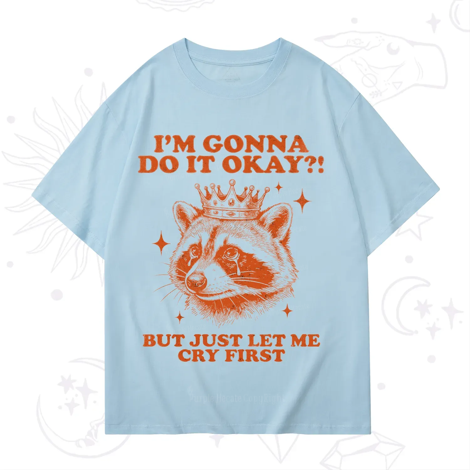 Purplehecate I'm Gonna Do It Okay Funny Raccoon T-Shirt