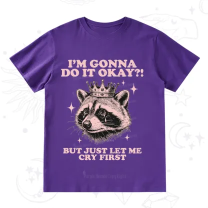 Purplehecate I'm Gonna Do It Okay Funny Raccoon T-Shirt