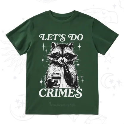 Purplehecate Let's Do Crimes Raccoon T-Shirt