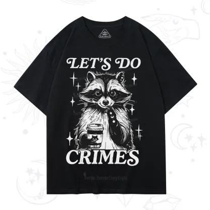 Purplehecate Let's Do Crimes Raccoon T-Shirt