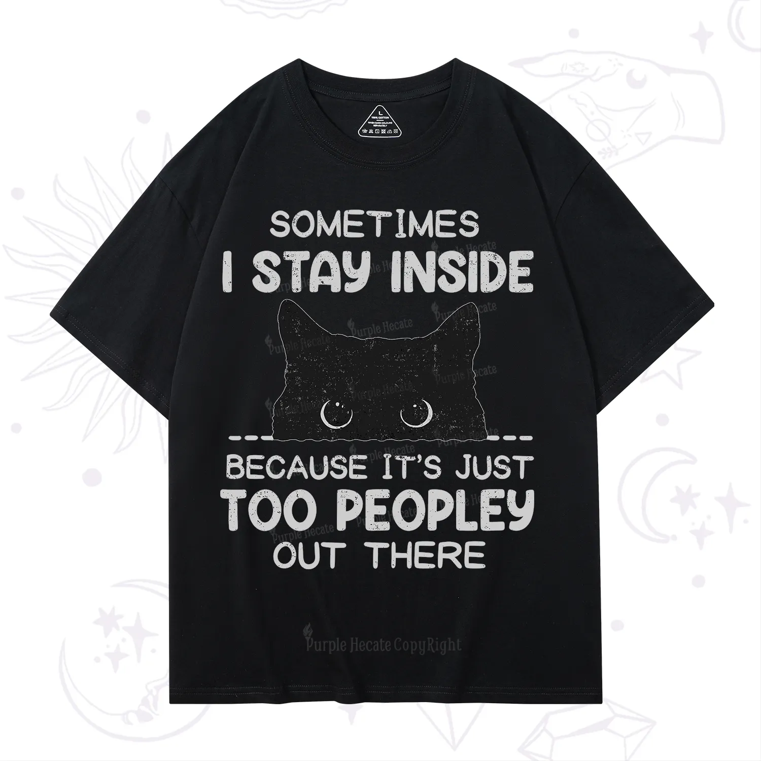 Purplehecate Sometimes I Stay Inside Because It's Too Peopley T-Shirt