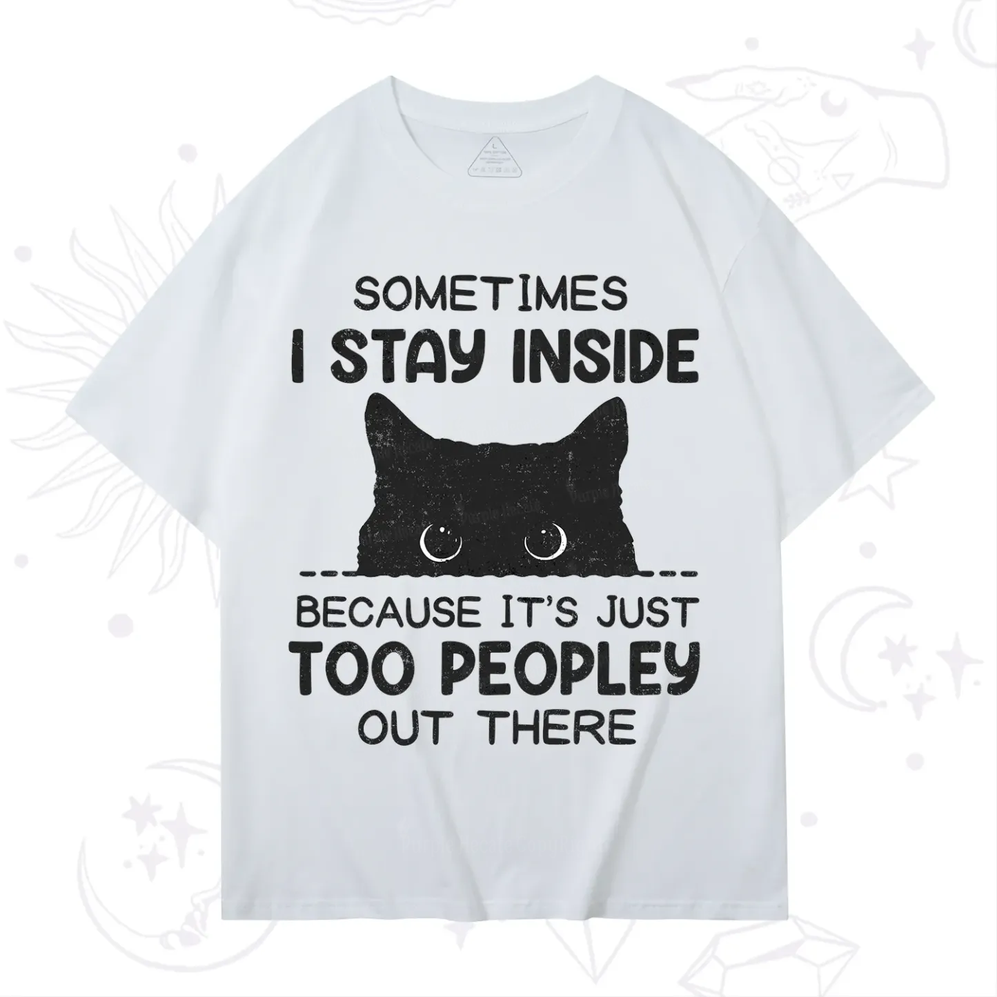 Purplehecate Sometimes I Stay Inside Because It's Too Peopley T-Shirt