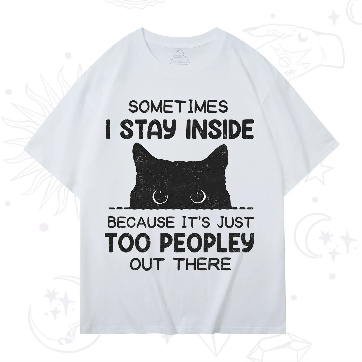 Purplehecate Sometimes I Stay Inside Because It's Too Peopley T-Shirt