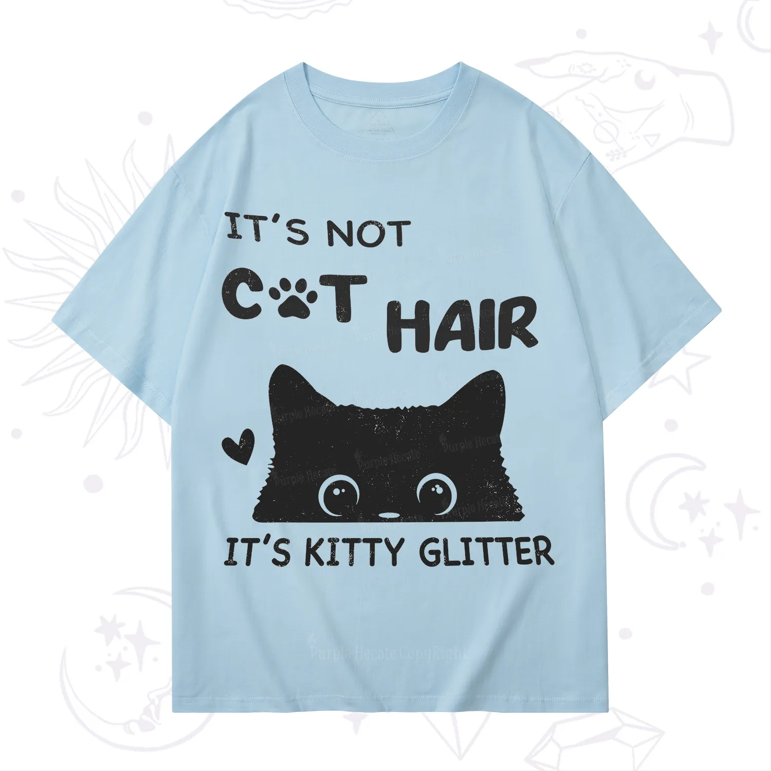 Purplehecate It's Not Cat Hair T-Shirt