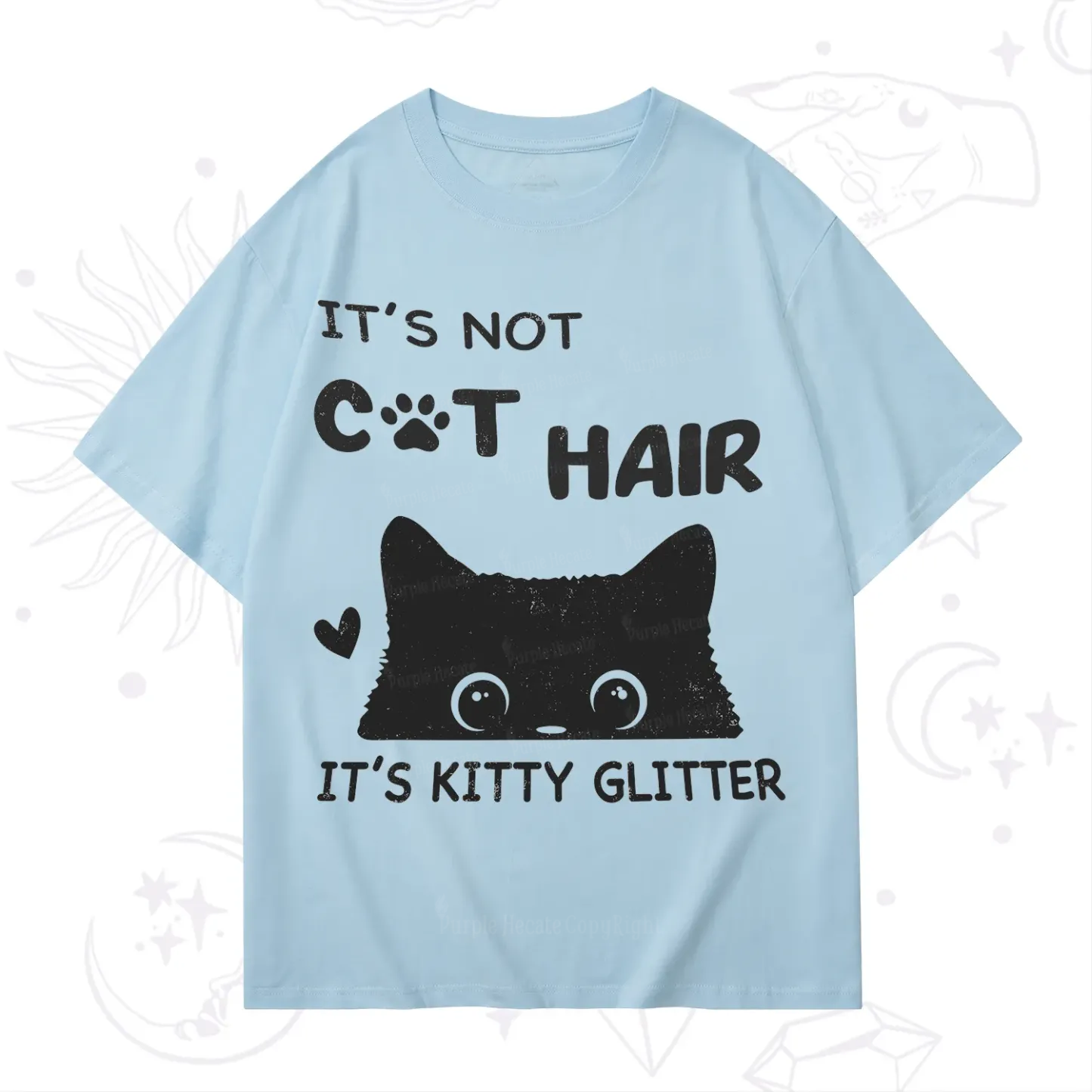 Purplehecate It's Not Cat Hair T-Shirt