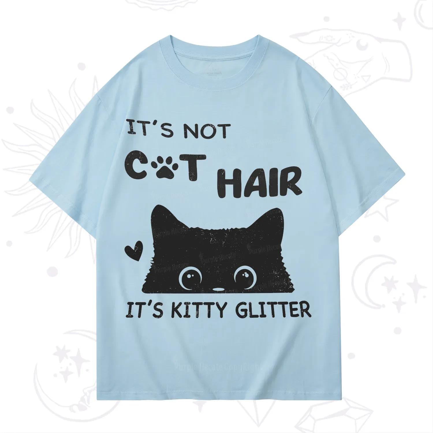 Purplehecate It's Not Cat Hair T-Shirt