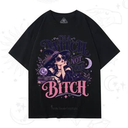 Purplehecate I'm a Witch Not Your Bitch T-Shirt