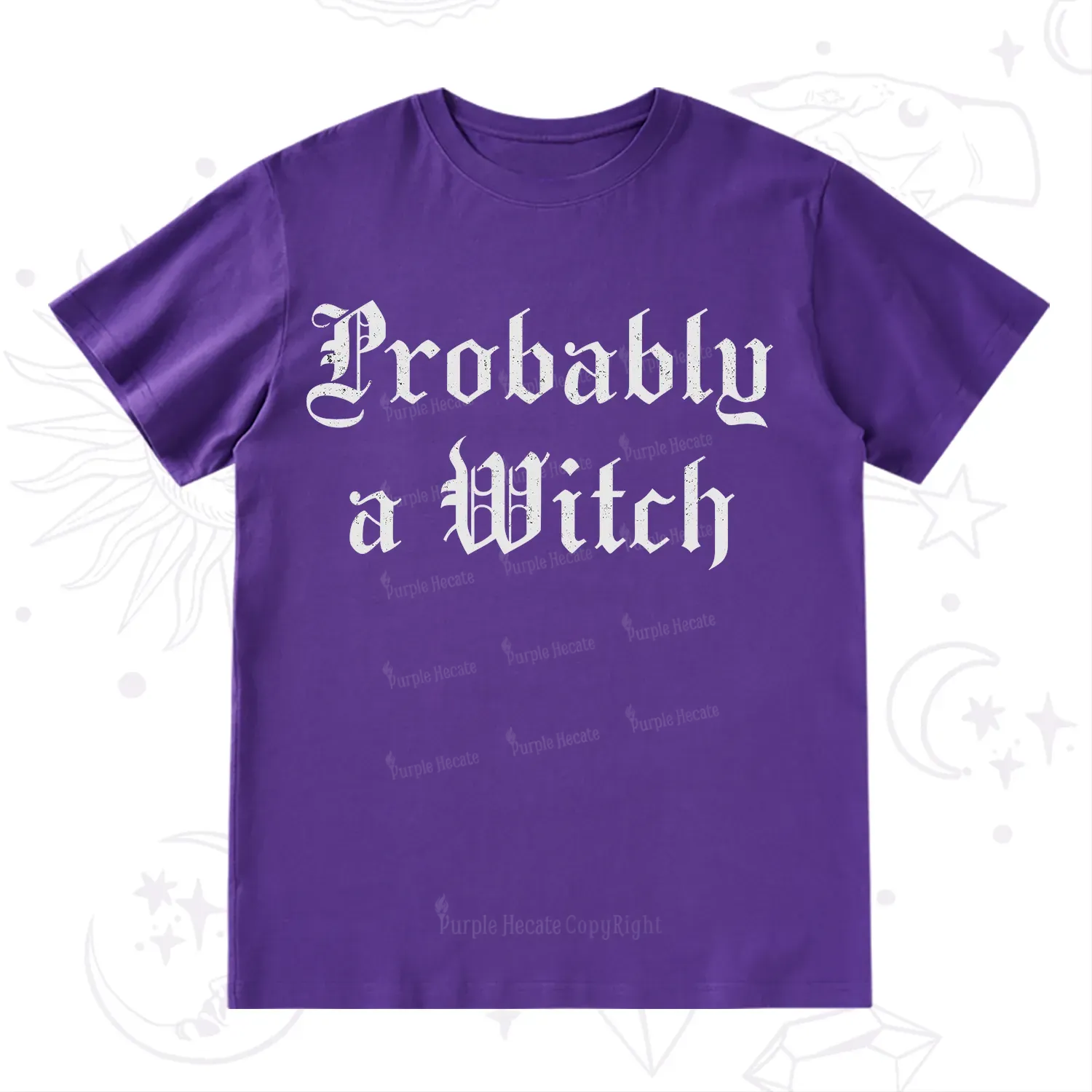 Purplehecate Probably A Witch T-Shirt