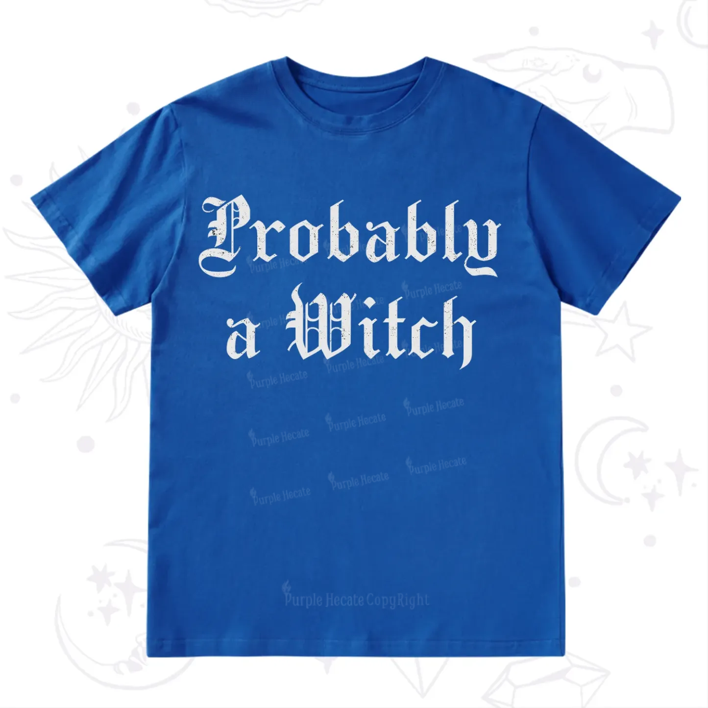 Purplehecate Probably A Witch T-Shirt