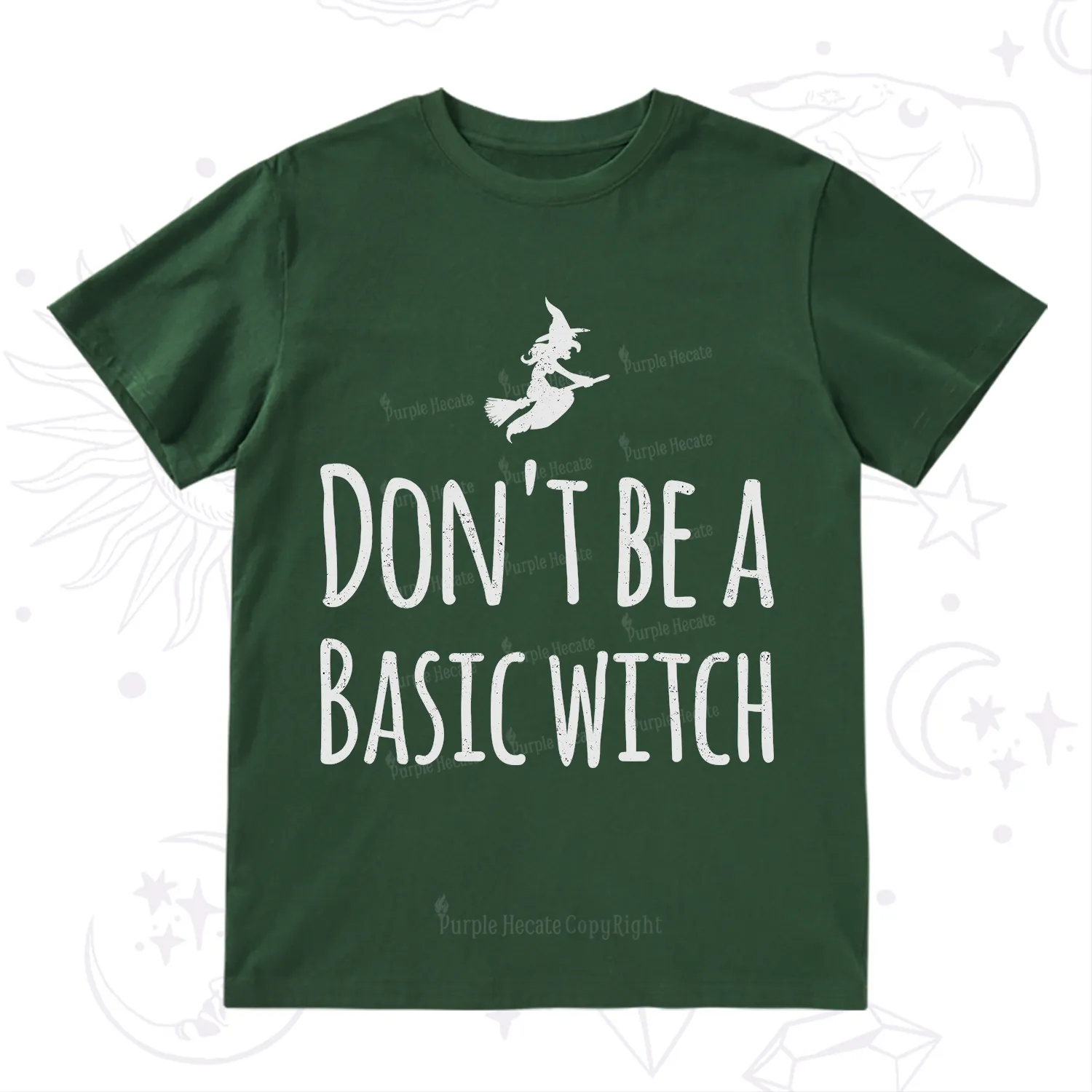 Purplehecate Don't Be A Basic Witch T-Shirt