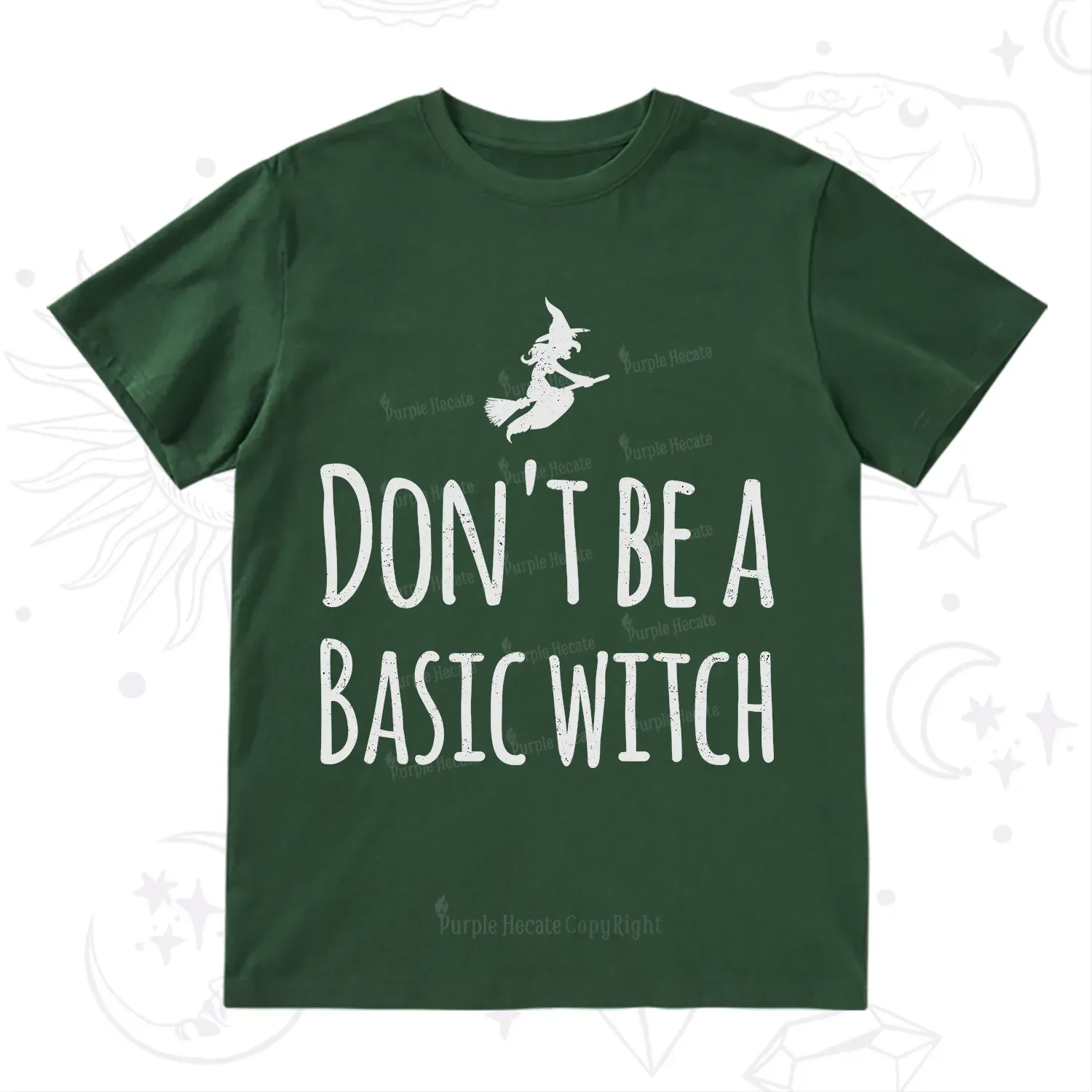 Purplehecate Don't Be A Basic Witch T-Shirt