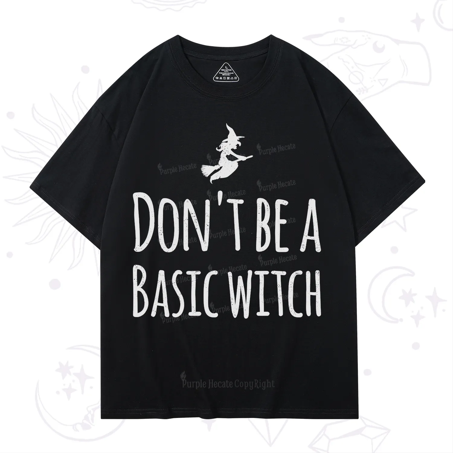 Purplehecate Don't Be A Basic Witch T-Shirt