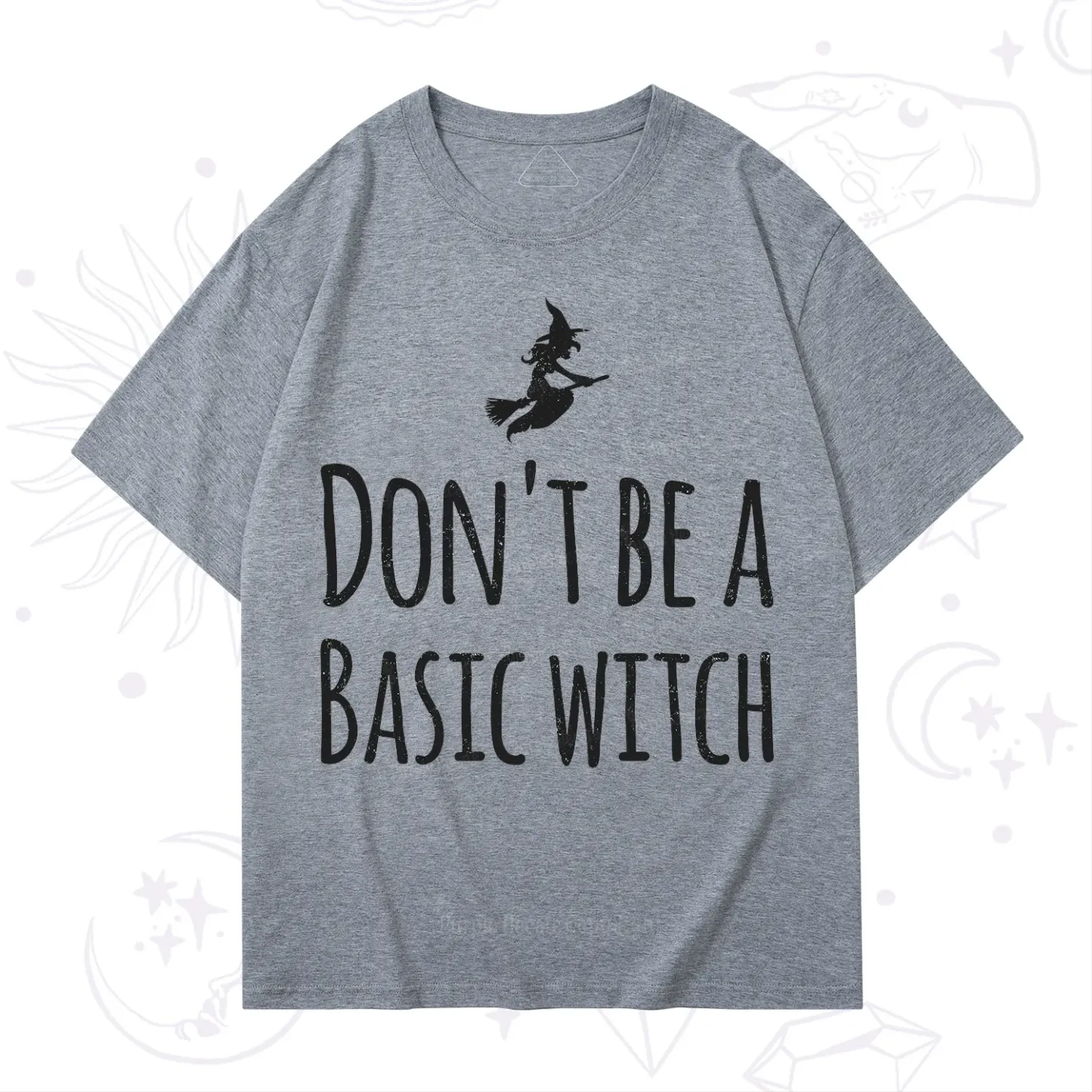 Purplehecate Don't Be A Basic Witch T-Shirt