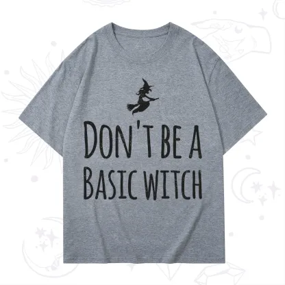 Purplehecate Don't Be A Basic Witch T-Shirt