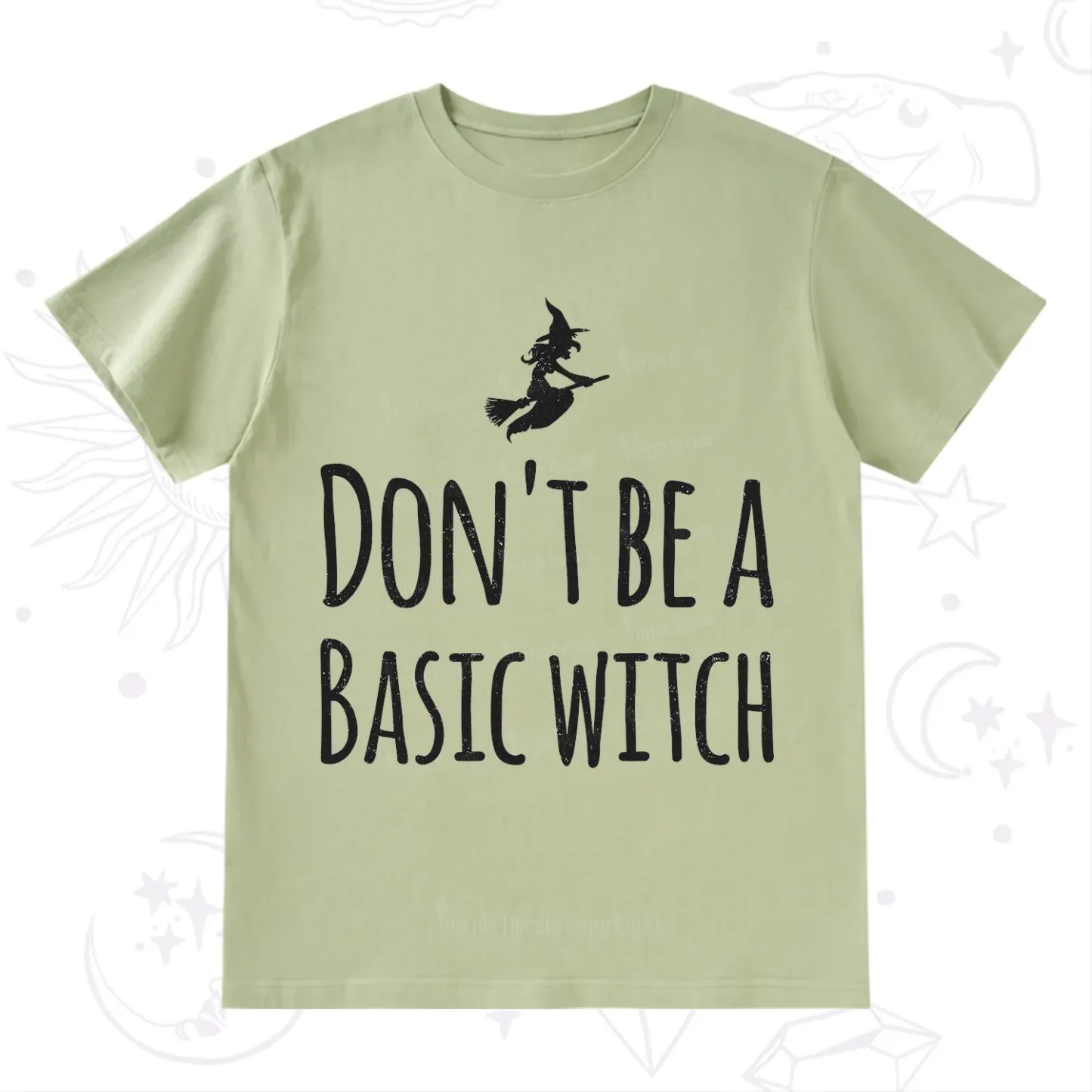 Purplehecate Don't Be A Basic Witch T-Shirt