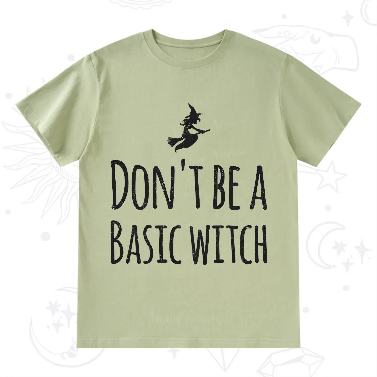 Purplehecate Don't Be A Basic Witch T-Shirt