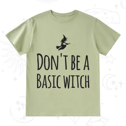 Purplehecate Don't Be A Basic Witch T-Shirt