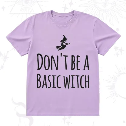 Purplehecate Don't Be A Basic Witch T-Shirt