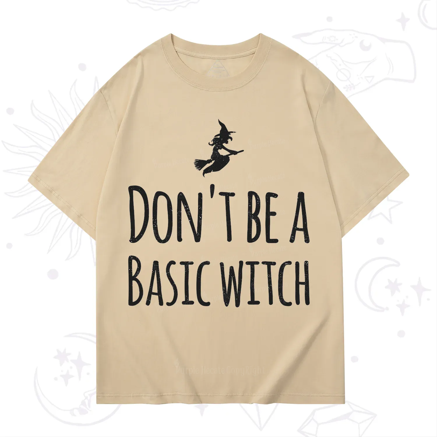 Purplehecate Don't Be A Basic Witch T-Shirt